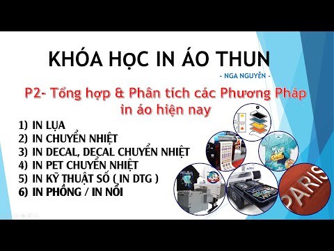 KHÓA HỌC IN ÁO THUN || P2 – TỔNG HỢP VÀ PHÂN TÍCH CÁC PHƯƠNG PHÁP IN ÁO THUN HIỆN NAY