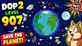 Dop 2 Level 907 l DOP 2 Delete One Part Level 907 Walkthrough Gameplay
