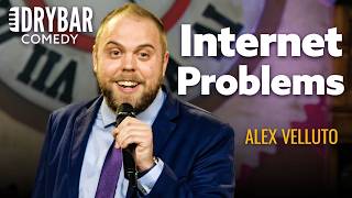 Internet Problems Alex Velluto Drybar Comedy