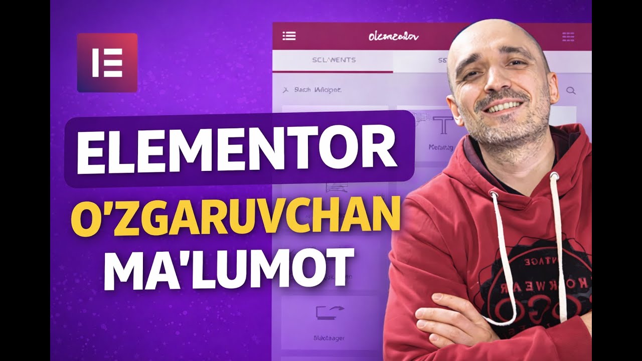 Elementor: O‘ZGARUVCHAN MA’LUMOT