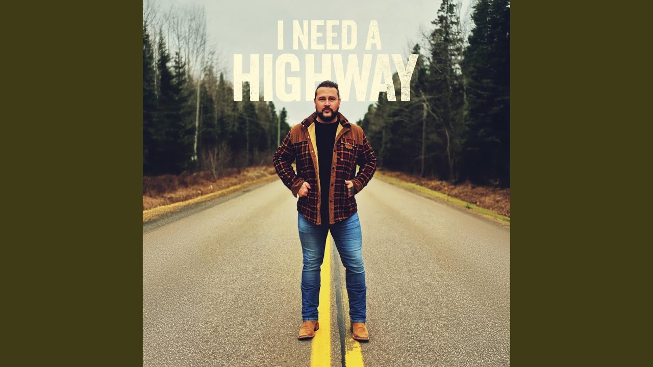 I NEED A HIGHWAY
