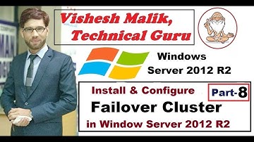 How to Install & Configure Failover Cluster in Window Server 2012 R2, Part 8