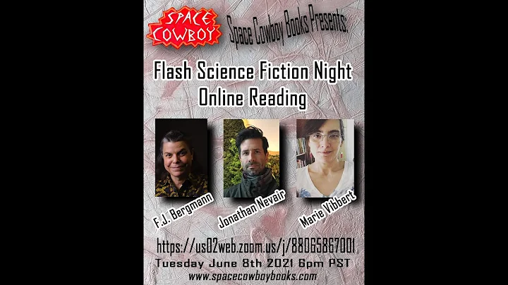 Flash Science Fiction Night: F.J. Bergmann, Jonath...