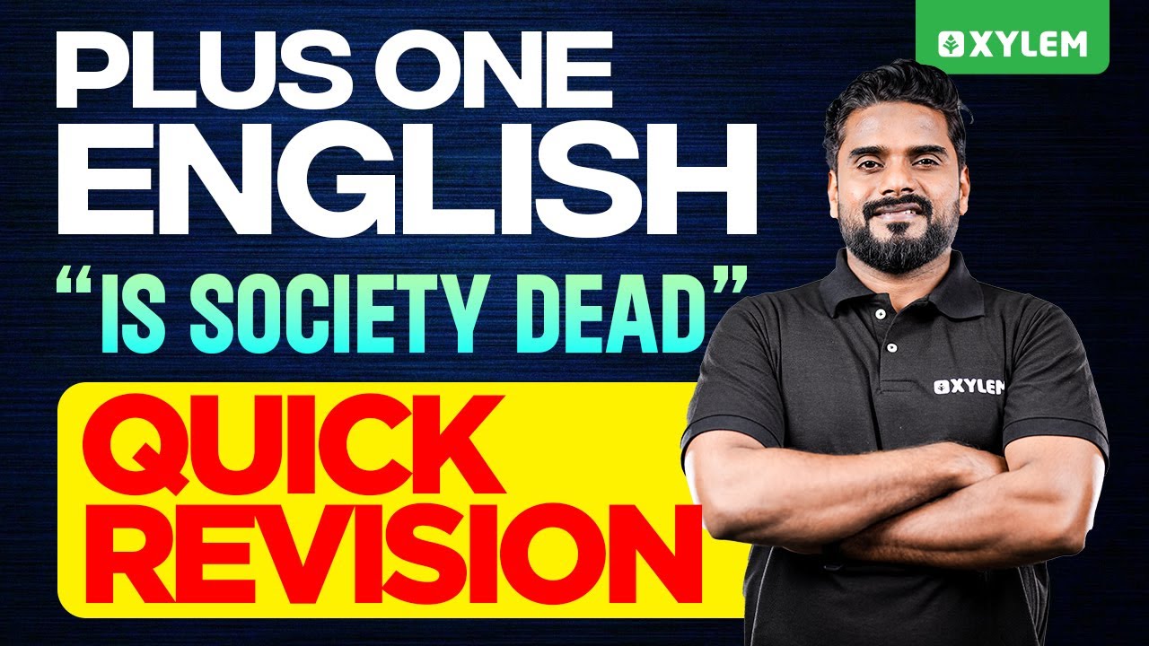 Plus One English | Is Society Dead - Quick Revision | Xylem Plus One