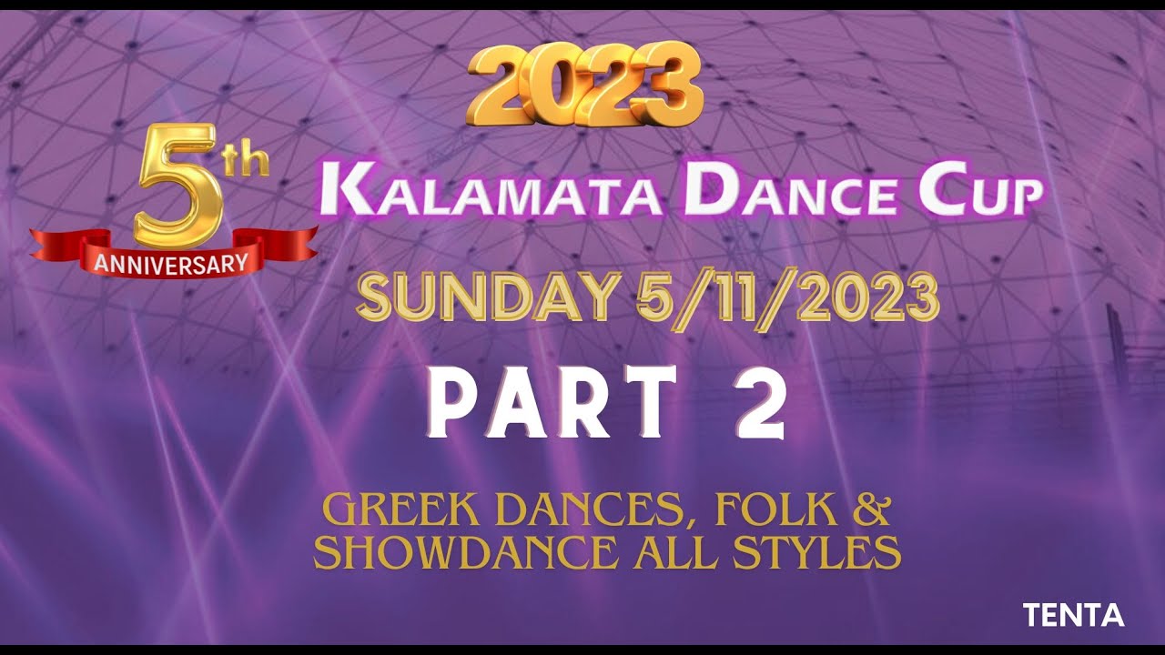 5th KALAMATA DANCE CUP PART II (GREEK DANCES, FOLK DANCES, SHOWDANCES