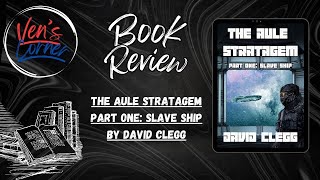 Book Review: The Aule Stratagem.Part One:Slave Ship