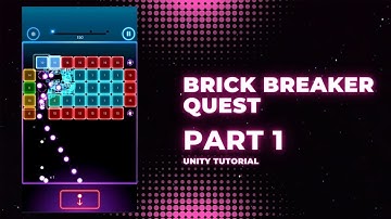 Bricks Breaker Quest game Clone in unity - Part 1