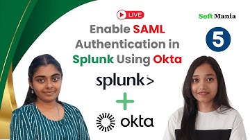 Scenario based Splunk Admin Interview Questions - Session 5 | Enable SAML Authentication using Okta