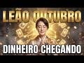 Leão ♌️ OUTUBRO! Dinheiro Inesperado Chegando e a Grande Vitória 520 💰🔑