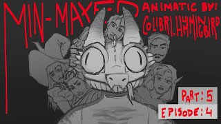 Minmaxed animatic | part 5 