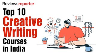 Top 10 Creative Writing Courses in India | ReviewsReporter