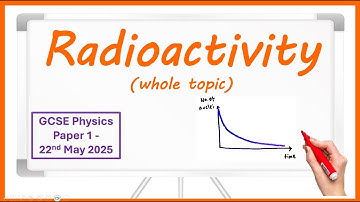 All of RADIOACTIVITY topic in 25 minutes! (GCSE Physics Paper 1)