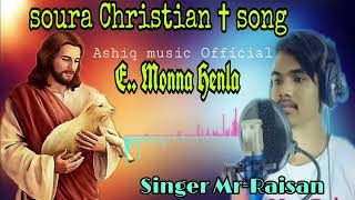 Newsourachristiancoversonge.. Manna Henla Singer Mr- Raisan Bhai