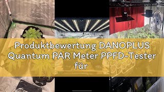 Produktbewertung DANOPLUS Quantum PAR Meter PPFD-Tester für die Photosynthetische Aktivität von Pfla