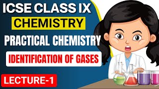 ICSE 9 CHEMISTRY (PRACTICAL CHEMISTRY) |icseclassixchemistry|icse9chemistry|Identification of gases