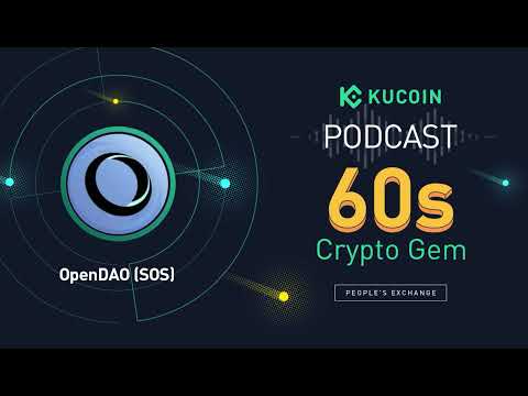   KuCoin 60s Crypto Gem OpenDAO SOS DAO Airdrop To Users Of The Most Popular NFT Marketplace