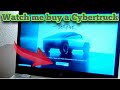 Watch me buy a Cybertruck 💸