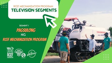 #Season22RCEFMECHTVSEGMENT 1:  Pagsulong ng RCEF Mechanization Program