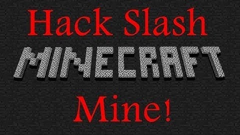 Hack Slash Mine! Part 1 - Anicandas EVERYWHERE!