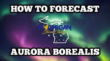 How To Forecast Aurora Borealis: PART 1 The Basics