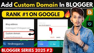 Blogger Series #2 🔥 | How to Add a Custom Domain to Blogger | Add Custom Domain In Blogger