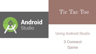 Tic Tac Toe Game | Android Studio | 3 Connect Game | The Developer Guy