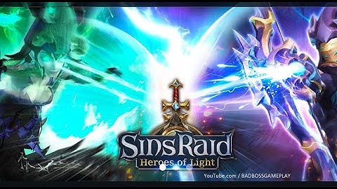 Sins Raid: Heroes of Light - Android Gameplay HD