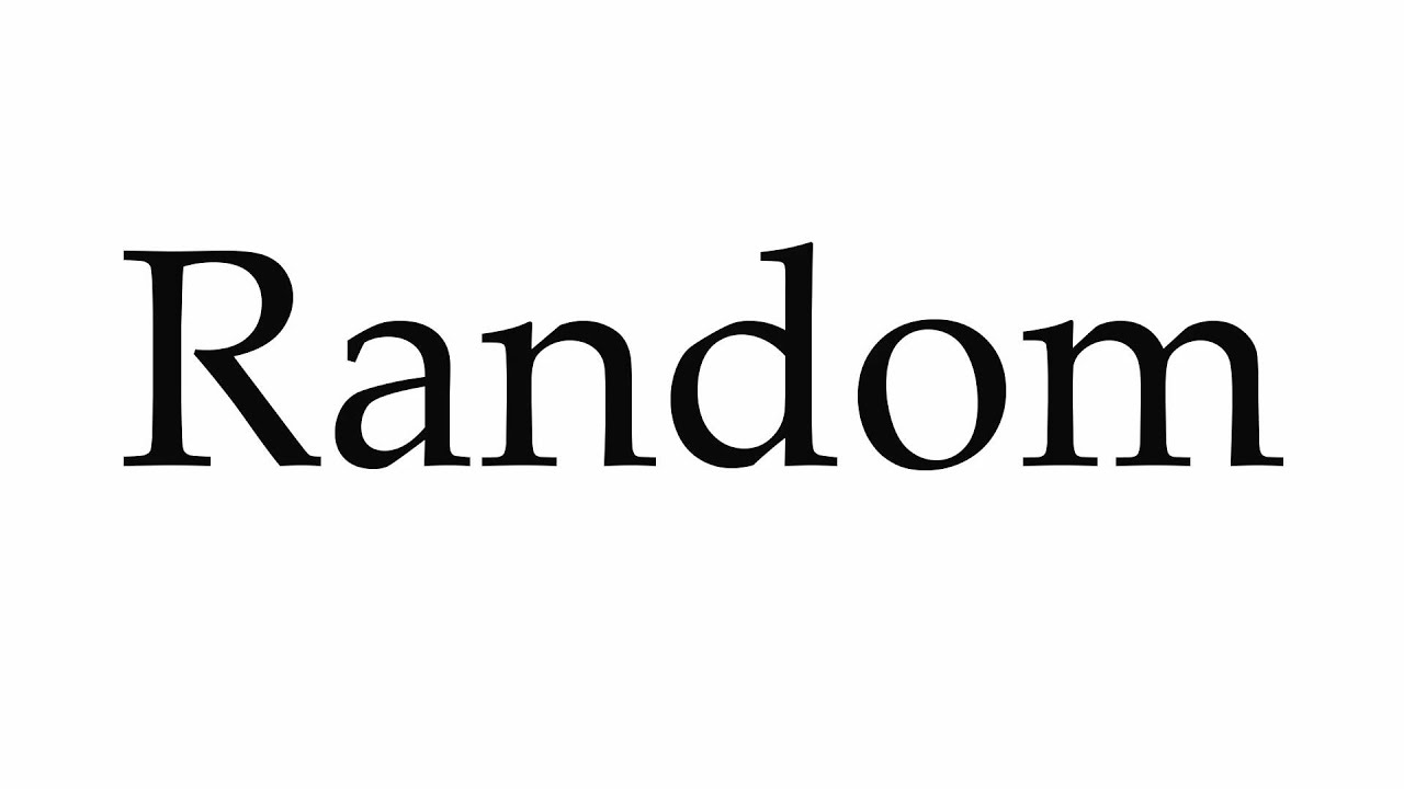 How to Pronounce Random How to Pronounce Random
