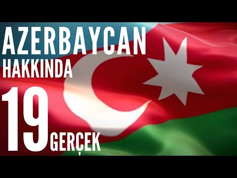 Azerbaycan Hakkında Bilmeniz Gereken 19 Gerçek Bilgi