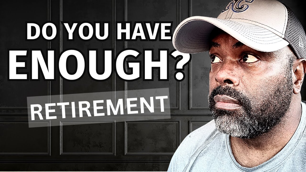 Do You Have Enough Money To Retire?