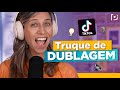 TRUQUES DE DUBLAGEM NO TIKTOK | Paula Tebett