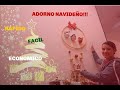 DECORACION NAVIDEÑA, SUPER FÁCIL Y ECONÓMICA!!!/DIY🎄🤗😍