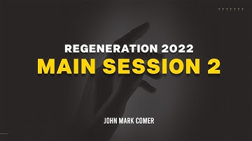 John Mark Comer | Main Session 2 | ReGeneration 2022