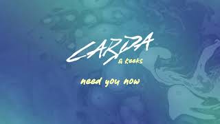 Carda, Keeks - Need You Now (Lyrics)