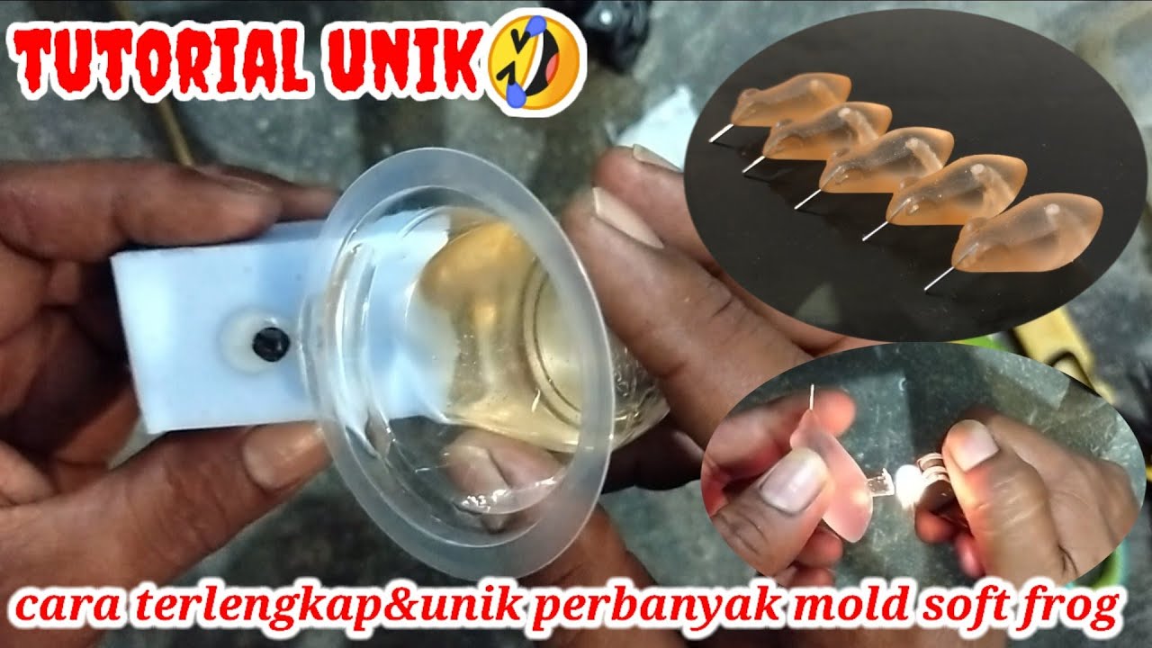 TUTORIAL LEANGKAP CARA PERBANYAK MOLD SOFT FROG