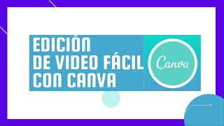 📸🎥 Cómo editar video FÁCIL [con CANVA] 🎥 📸