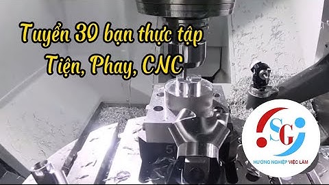 TUYỂN 30 BẠN NAM NỮ THỰC TẬP CÓ LƯƠNG