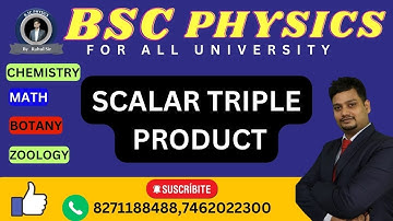 SCALAR TRIPLE PRODUCT| BSC PHYSICS| BSC PHYSICS BY RAHUL SIR