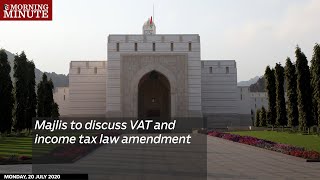 Majlis to discuss VAT and income tax law amendment