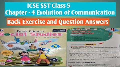 ISCE SST Class 5 Chapter 4 Evolution of Communication | Back Exercise and Question Answers