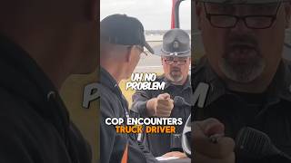 Cop Encounter With Truck Driver Shifts Everything