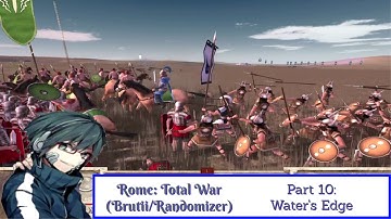 Rome: Total War (Brutii/Randomizer Mod) Playthrough/Walkthrough Part 10: Water