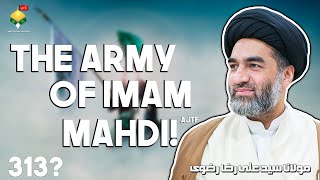 The Army Of Imam Mahdi Ajtf 313? Maulana Syed Ali Raza Rizvi