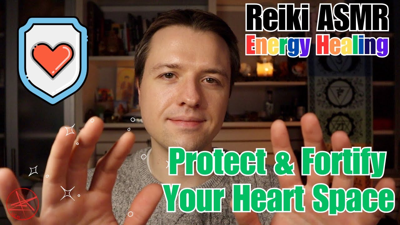Reiki Energy Healing ASMR | Protect & Fortify the Heart Space | Soft ...