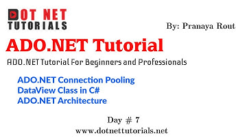 ADO.NET Connection Pooling in C# | DataView Class in C# | ADO.NET Architecture | Dot Net Tutorials