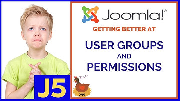 Getting Better at Joomla User Groups and Permissions - 👀 WMW 299