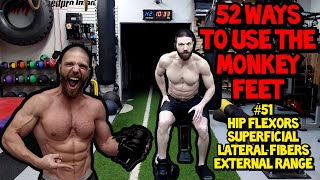 Master the MonkeyFeet: HIP FLEXOR TRAINING!!! Unlock Your Hip Flexors with the Monkey Feet