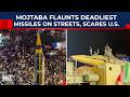 On Cam: Mojtaba Parades Deadliest Missiles On Iran Streets, Scares Trump Into Extending Ceasefire?