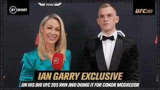 Ian Garry on his BIG UFC 285 win and being inspired by Conor McGregor! 🇮🇪