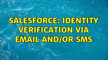 Salesforce: Identity verification via email and/or SMS